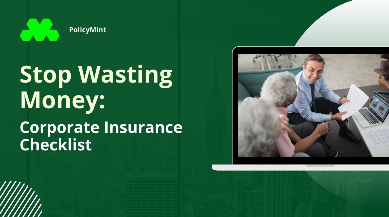 Stop Wasting Money: Corporate Insurance Checklist